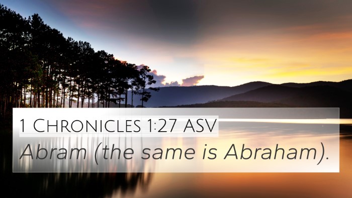 1 Chronicles 1:27 ASV 4K Wallpaper - Abram (the same is - 4K Wallpaper Bible Verse