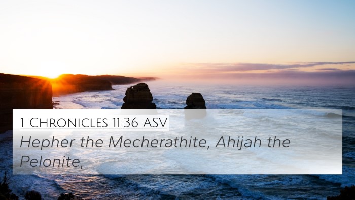 1 Chronicles 11:36 ASV 4K Wallpaper - Hepher the Mecherathite, Ahijah the - 4K Wallpaper Bible Verse