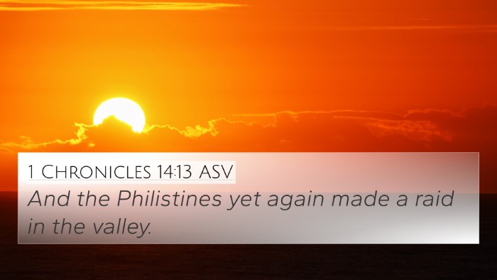 1 Chronicles 14:13 ASV 4K Wallpaper - And the Philistines yet again made a raid in the - 4K Wallpaper Bible Verse