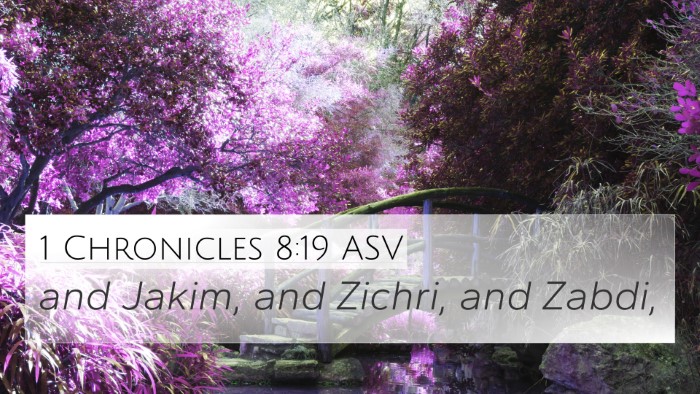 1 Chronicles 8:19 ASV 4K Wallpaper - and Jakim, and Zichri, and - 4K Wallpaper Bible Verse