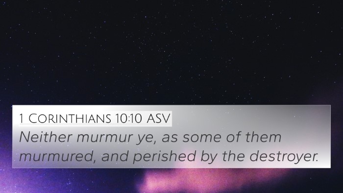 1 Corinthians 10:10 ASV Bible Verse Image
