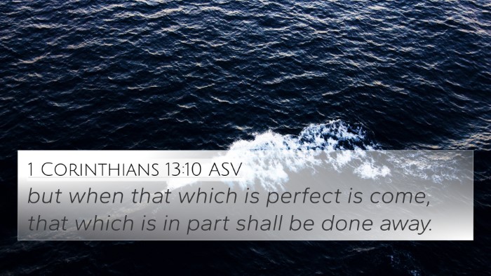 1 Corinthians 13:10 ASV Bible Verse Image