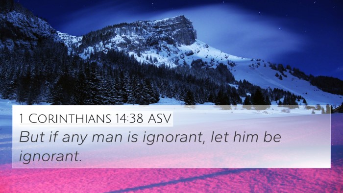 1 Corinthians 14:38 ASV 4K Wallpaper - But if any man is ignorant, let him be - 4K Wallpaper Bible Verse