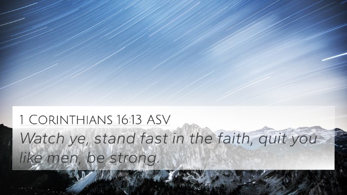 1 Corinthians 16:13 ASV Bible Verse Image