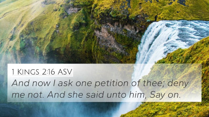 1 Kings 2:16 ASV Bible Verse Image