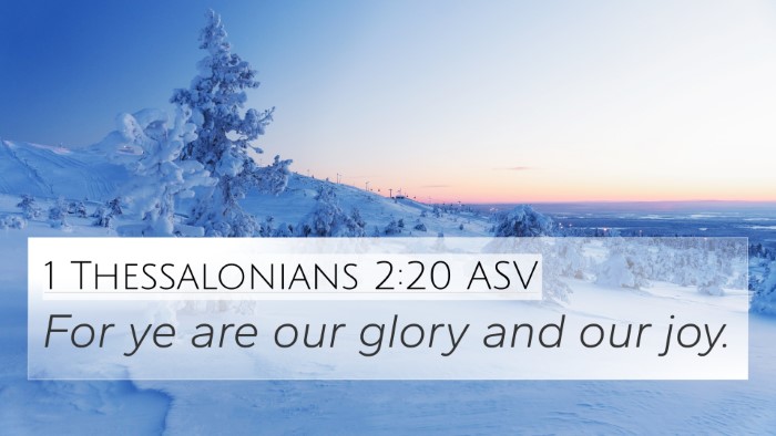 1 Thessalonians 2:20 ASV 4K Wallpaper - For ye are our glory and our - 4K Wallpaper Bible Verse