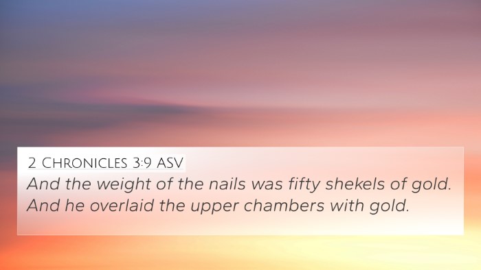 2 Chronicles 3:9 ASV 4K Wallpaper - And the weight of the nails was fifty shekels of - 4K Wallpaper Bible Verse