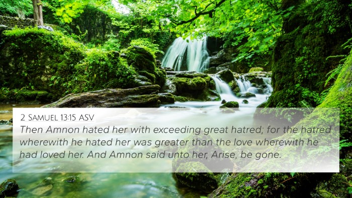 2 Samuel 13:15 ASV 4K Wallpaper - Then Amnon hated her with exceeding great hatred; - 4K Wallpaper Bible Verse