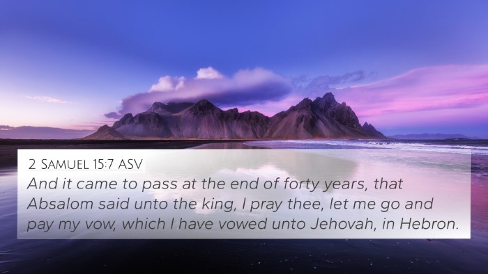 2 Samuel 15:7 ASV Bible Verse Image