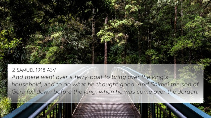 2 Samuel 19:18 ASV 4K Wallpaper - And there went over a ferry-boat to bring over - 4K Wallpaper Bible Verse