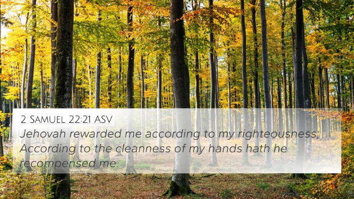 2 Samuel 22:21 ASV 4K Wallpaper - Jehovah rewarded me according to my - 4K Wallpaper Bible Verse
