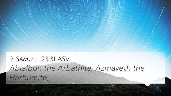 2 Samuel 23:31 ASV 4K Wallpaper - Abialbon the Arbathite, Azmaveth the - 4K Wallpaper Bible Verse