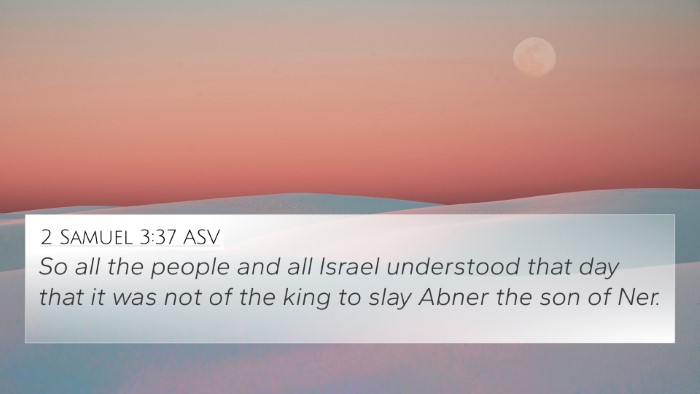 2 Samuel 3:37 ASV 4K Wallpaper - So all the people and all Israel understood that - 4K Wallpaper Bible Verse