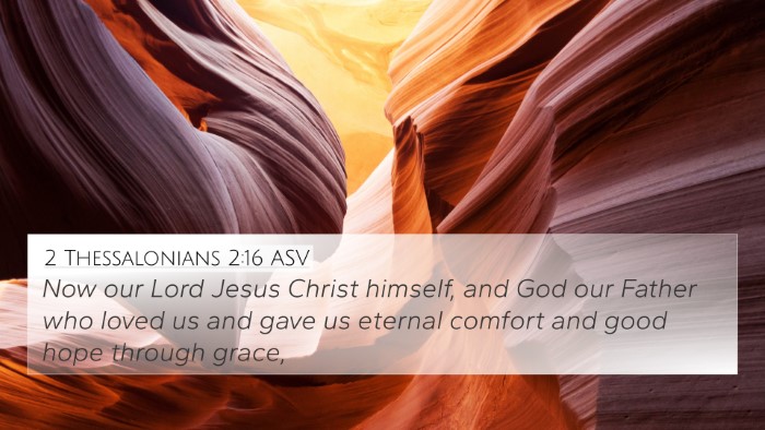 2 Thessalonians 2:16 ASV Bible Verse Image