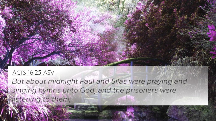 Acts 16:25 ASV Bible Verse Image