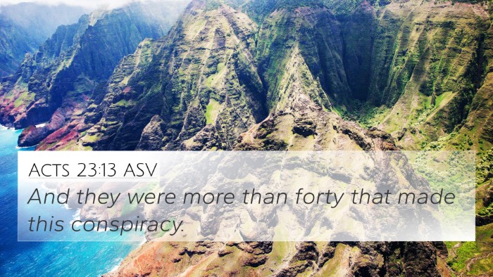 Acts 23:13 ASV 4K Wallpaper - And they were more than forty that made this - 4K Wallpaper Bible Verse
