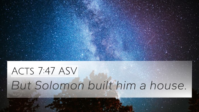 Acts 7:47 ASV Bible Verse Image