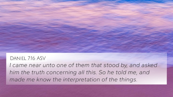 Daniel 7:16 ASV Bible Verse Image