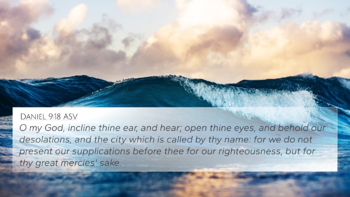 Daniel 9:18 ASV Bible Verse Image