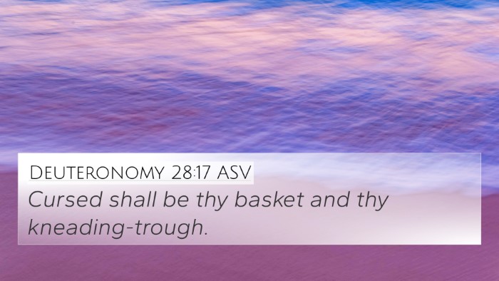 Deuteronomy 28:17 ASV 4K Wallpaper - Cursed shall be thy basket and thy - 4K Wallpaper Bible Verse