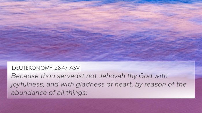 Deuteronomy 28:47 ASV Bible Verse Image