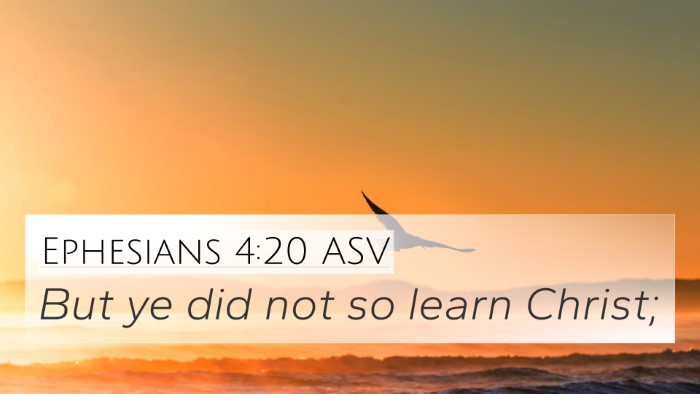 Ephesians 4:20 ASV Bible Verse Image