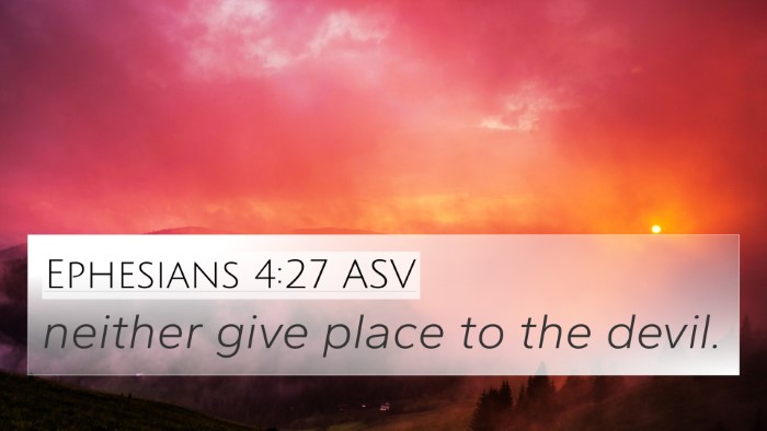 Ephesians 4:27 ASV Bible Verse Image