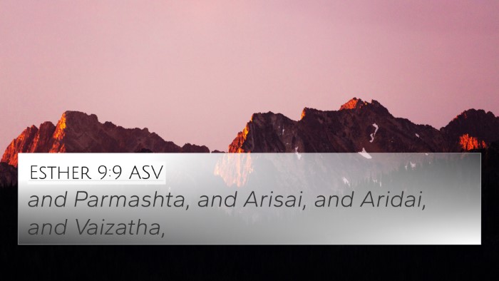Esther 9:9 ASV 4K Wallpaper - and Parmashta, and Arisai, and Aridai, and - 4K Wallpaper Bible Verse