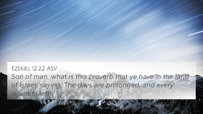 Ezekiel 12:22 ASV Bible Verse Image
