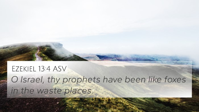 Ezekiel 13:4 ASV Bible Verse Image