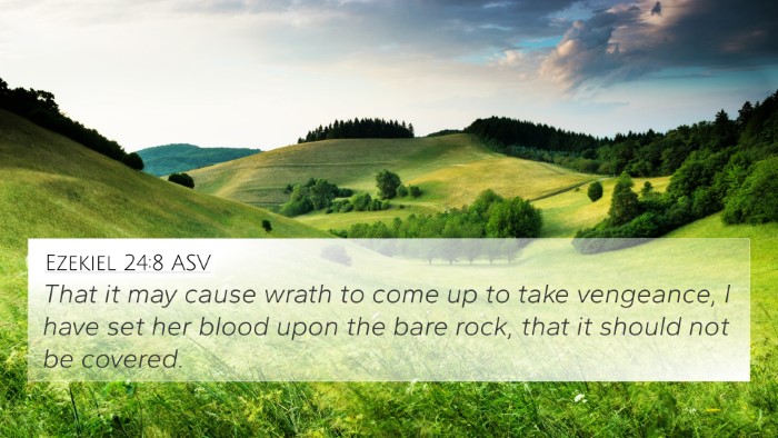 Ezekiel 24:8 ASV Bible Verse Image