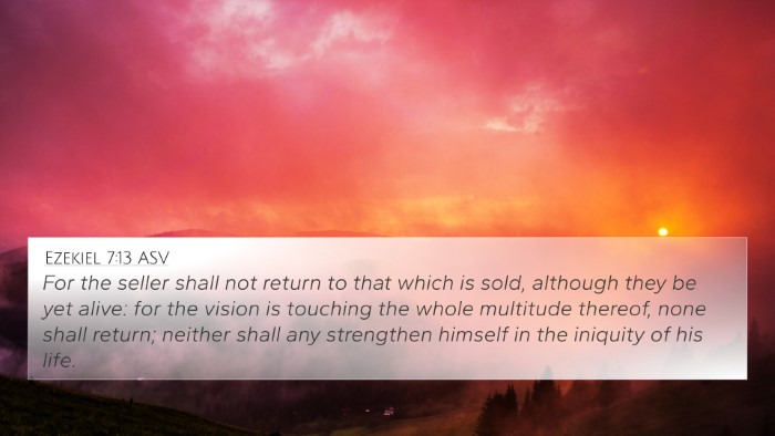 Ezekiel 7:13 ASV 4K Wallpaper - For the seller shall not return to that which is - 4K Wallpaper Bible Verse