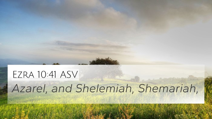 Ezra 10:41 ASV 4K Wallpaper - Azarel, and Shelemiah, - 4K Wallpaper Bible Verse