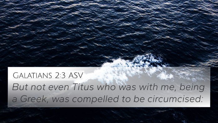 Galatians 2:3 ASV Bible Verse Image