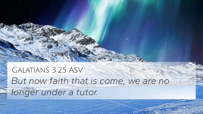 Galatians 3:25 ASV Bible Verse Image