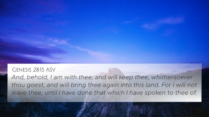 Genesis 28:15 ASV 4K Wallpaper - And, behold, I am with thee, and will keep thee, - 4K Wallpaper Bible Verse
