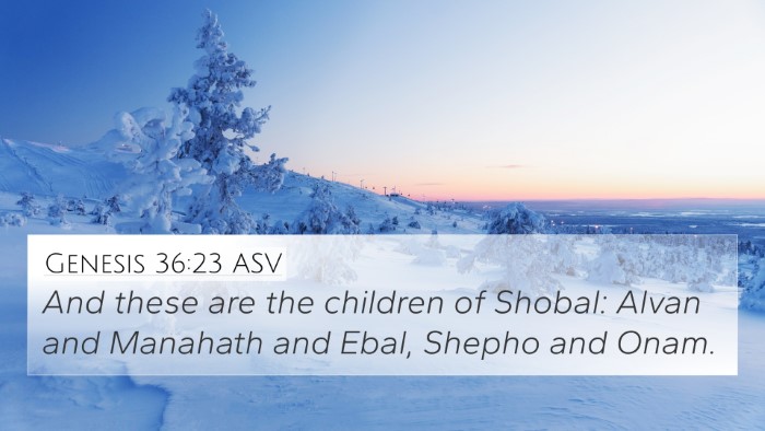 Genesis 36:23 ASV 4K Wallpaper - And these are the children of Shobal: Alvan and - 4K Wallpaper Bible Verse