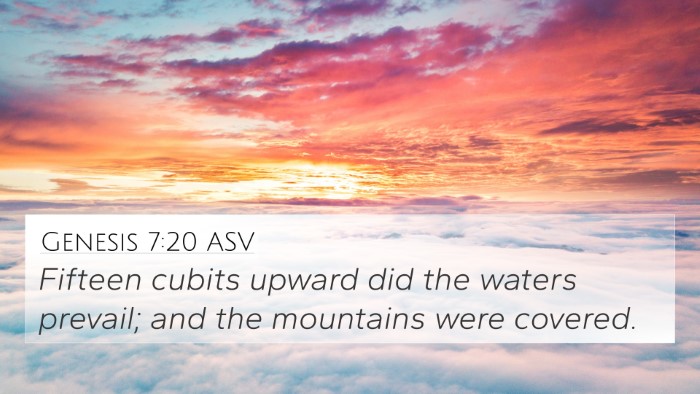 Genesis 7:20 ASV 4K Wallpaper - Fifteen cubits upward did the waters prevail; and - 4K Wallpaper Bible Verse