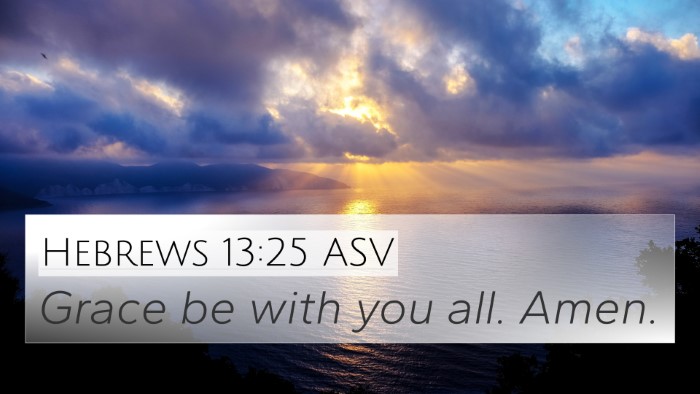 Hebrews 13:25 ASV Bible Verse Image