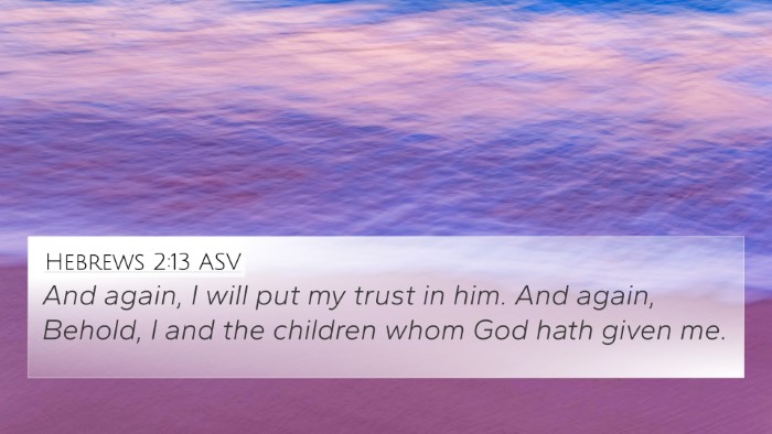 Hebrews 2:13 ASV 4K Wallpaper - And again, I will put my trust in him. And again, - 4K Wallpaper Bible Verse