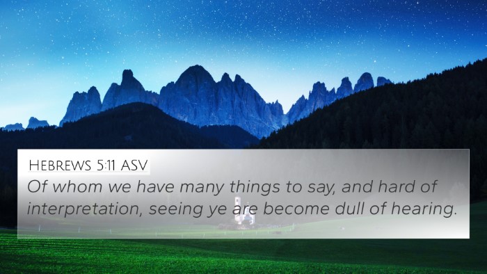 Hebrews 5:11 ASV Bible Verse Image