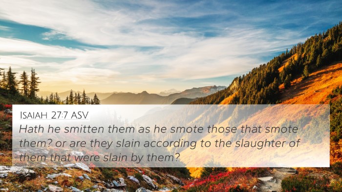 Isaiah 27:7 ASV Bible Verse Image