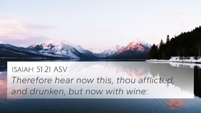 Isaiah 51:21 ASV Bible Verse Image