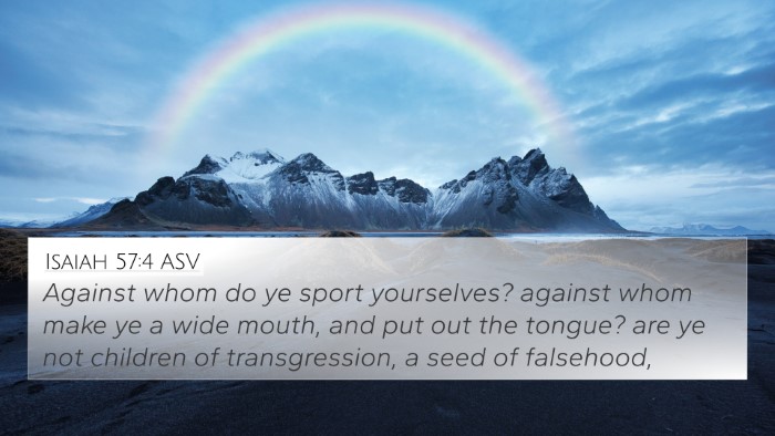Isaiah 57:4 ASV Bible Verse Image