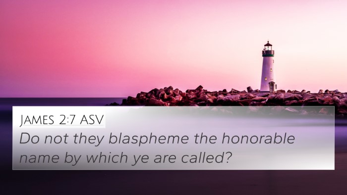 James 2:7 ASV Bible Verse Image