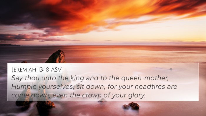 Jeremiah 13:18 ASV Bible Verse Image