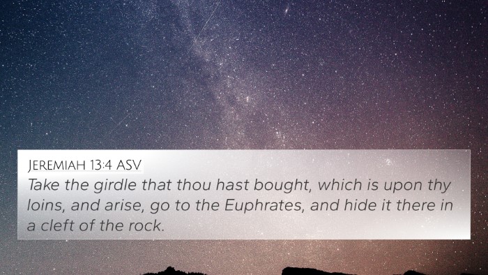 Jeremiah 13:4 ASV 4K Wallpaper - Take the girdle that thou hast bought, which is - 4K Wallpaper Bible Verse
