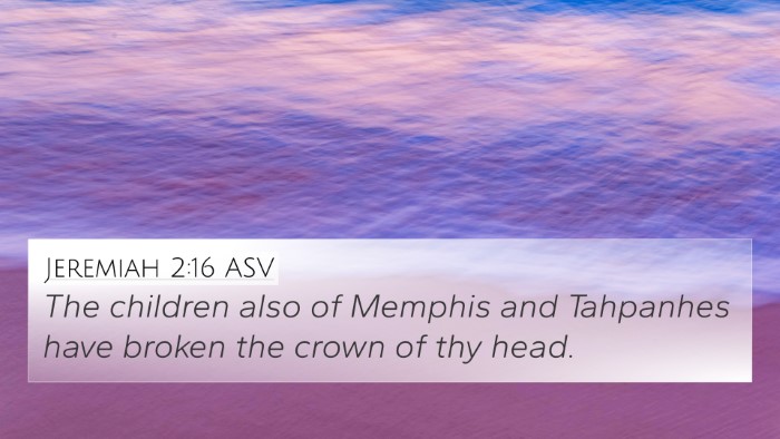 Jeremiah 2:16 ASV Bible Verse Image