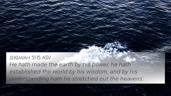 Jeremiah 51:15 ASV Bible Verse Image