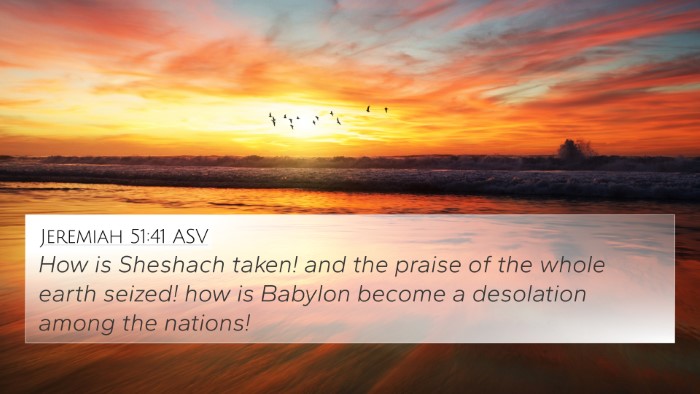 Jeremiah 51:41 ASV Bible Verse Image